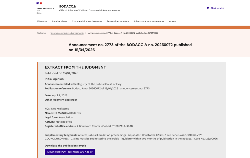 Today BODACC published the notice that EIT Manufacturing has entered insolvency proceedings (safeguard, restructuring, or liquidation), and any concerned startup, as a creditor, must formally declare its claim within a short, mandatory legal deadline or risk losing the right to be paid in the procedure.